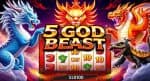 Rebut Jackpot Hebat di Slot 5 God Beast Dragon Soft